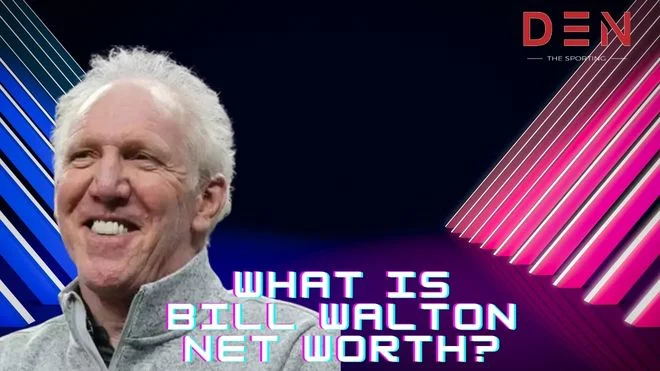 bill-walton-net-worth