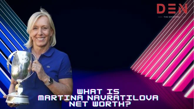 martina-navratilova-net-worth